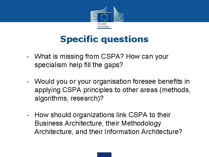 Specific questions - What is missing from CSPA? How can your specialism help fill