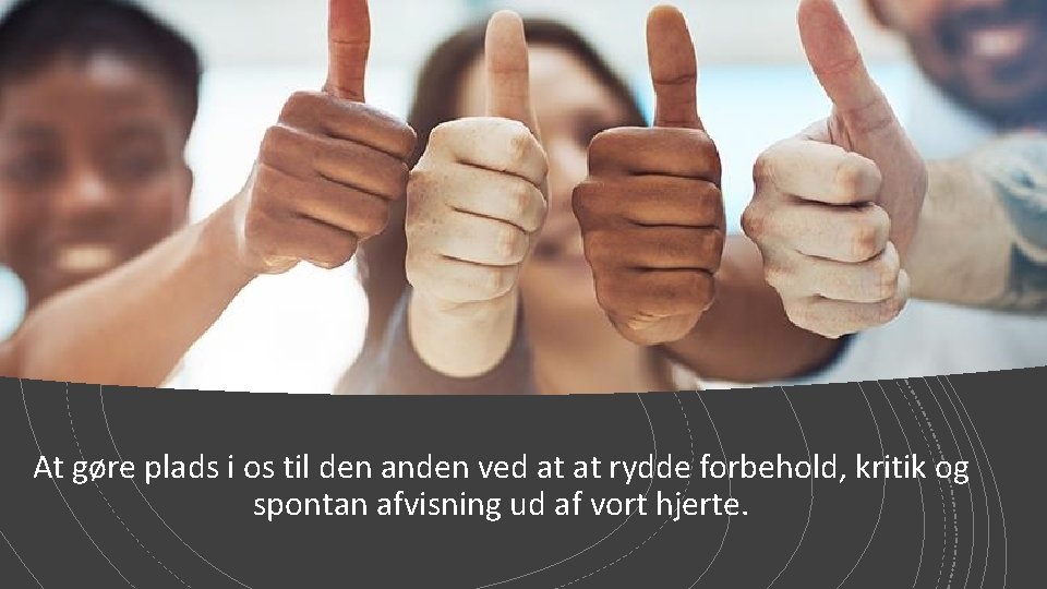 At gøre plads i os til den anden ved at at rydde forbehold, kritik