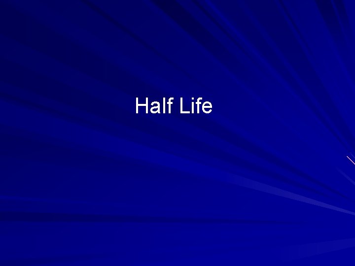 Half Life 