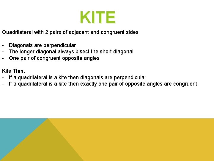 KITE Quadrilateral with 2 pairs of adjacent and congruent sides - Diagonals are perpendicular