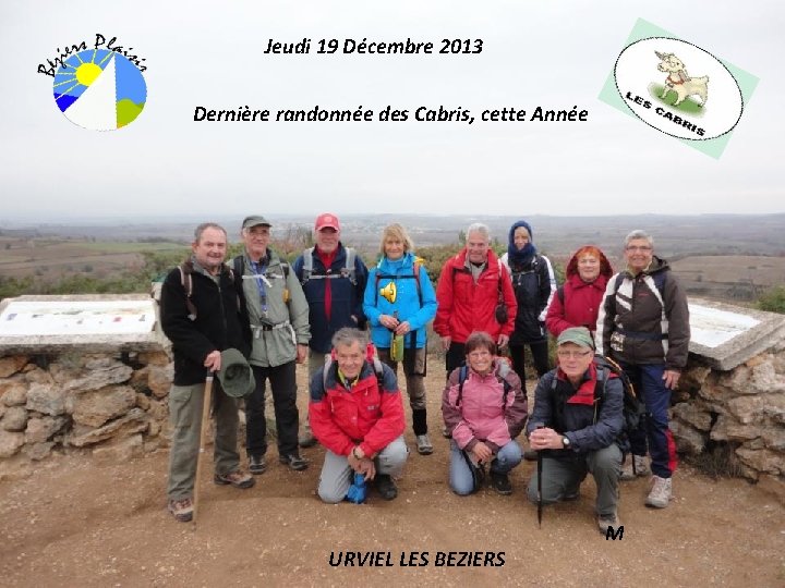 Jeudi 19 Décembre 2013 Dernière randonnée des Cabris, cette Année URVIEL LES BEZIERS M