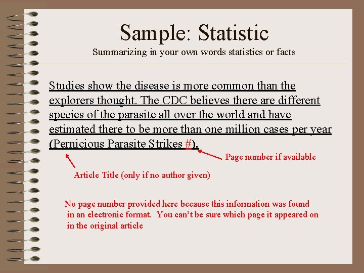 Sample: Statistic Summarizing in your own words statistics or facts Studies show the disease