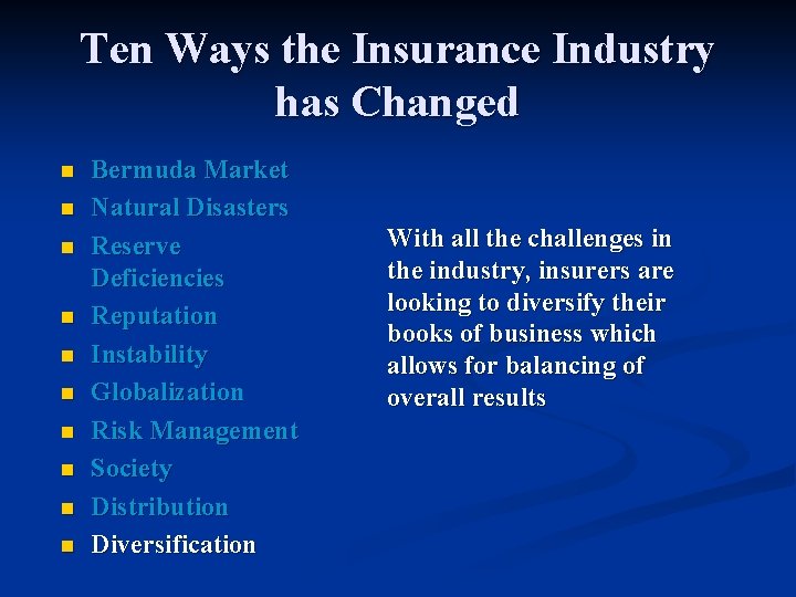 Ten Ways the Insurance Industry has Changed n n n n n Bermuda Market