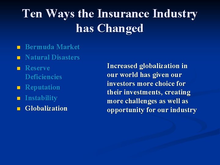 Ten Ways the Insurance Industry has Changed n n n Bermuda Market Natural Disasters