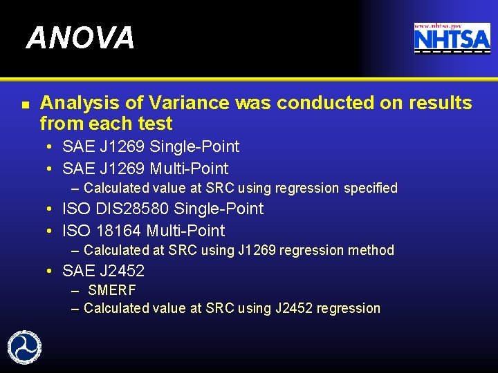 ANOVA n Analysis of Variance was conducted on results from each test • SAE