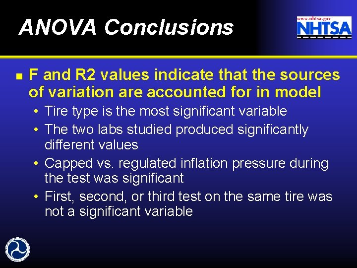 ANOVA Conclusions n F and R 2 values indicate that the sources of variation