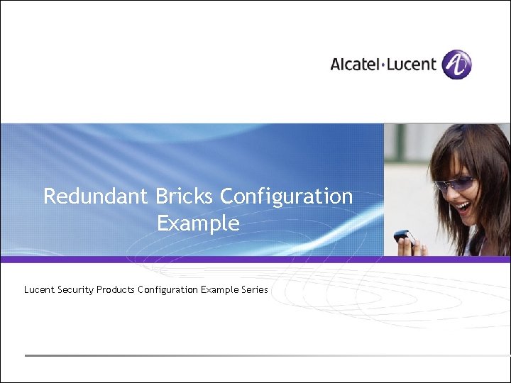 Redundant Bricks Configuration Example Lucent Security Products Configuration Example Series 
