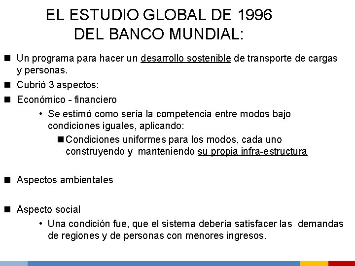 EL ESTUDIO GLOBAL DE 1996 DEL BANCO MUNDIAL: n Un programa para hacer un