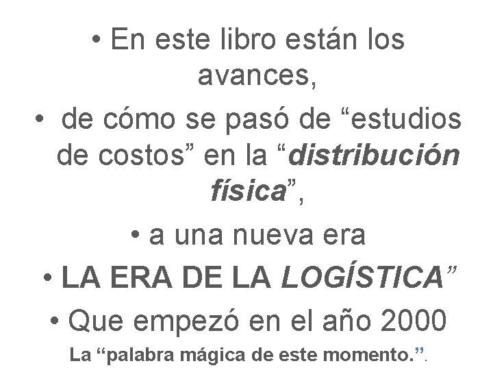  • En este libro están los avances, • de cómo se pasó de