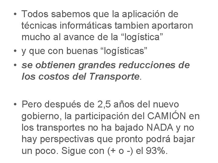  • Todos sabemos que la aplicación de técnicas informáticas tambien aportaron mucho al