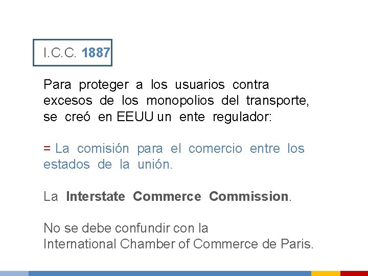 I. C. C. 1887 Para proteger a los usuarios contra excesos de los monopolios