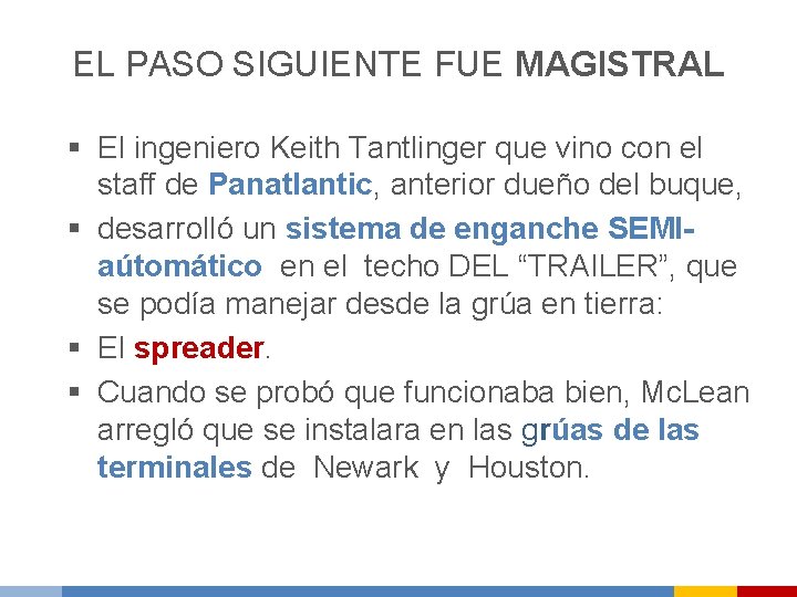 EL PASO SIGUIENTE FUE MAGISTRAL § El ingeniero Keith Tantlinger que vino con el