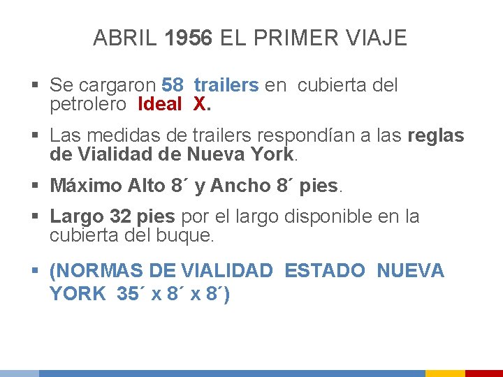 ABRIL 1956 EL PRIMER VIAJE § Se cargaron 58 trailers en cubierta del petrolero