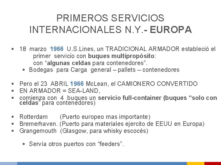 PRIMEROS SERVICIOS INTERNACIONALES N. Y. - EUROPA § 18 marzo 1966 U. S. Lines,