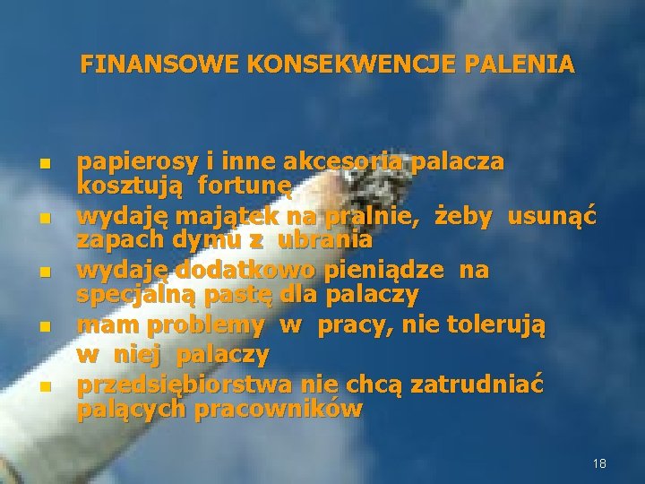 FINANSOWE KONSEKWENCJE PALENIA n n n papierosy i inne akcesoria palacza kosztują fortunę wydaję