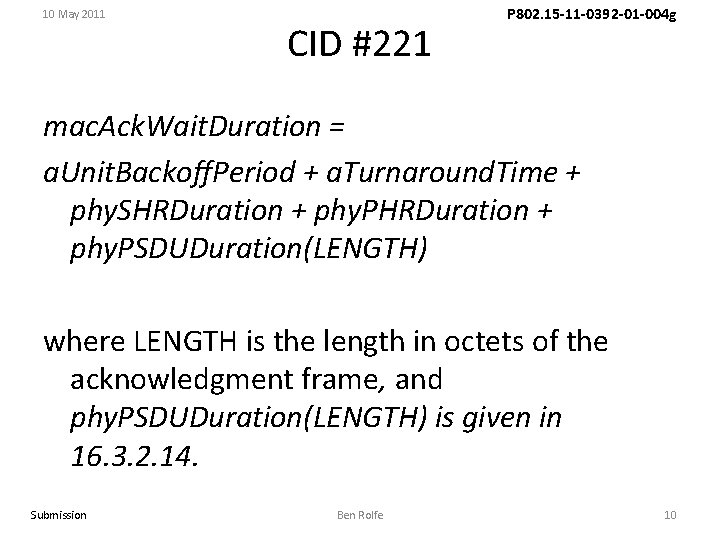 10 May 2011 CID #221 P 802. 15 -11 -0392 -01 -004 g mac.