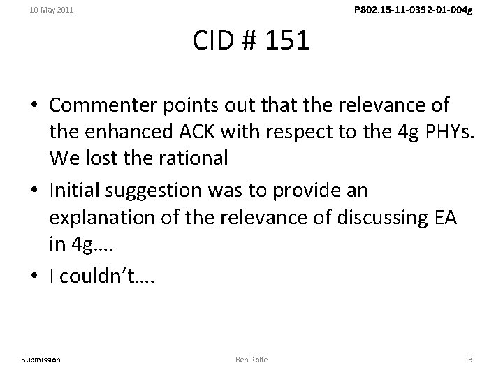 P 802. 15 -11 -0392 -01 -004 g 10 May 2011 CID # 151