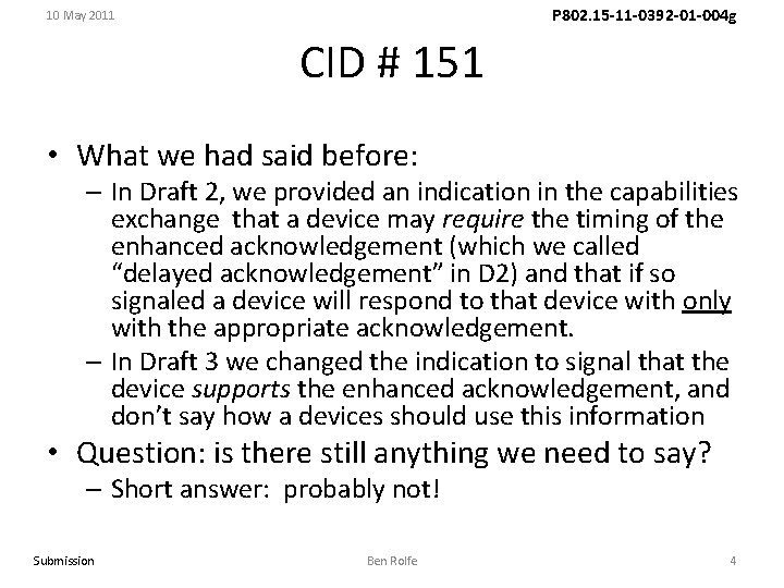P 802. 15 -11 -0392 -01 -004 g 10 May 2011 CID # 151
