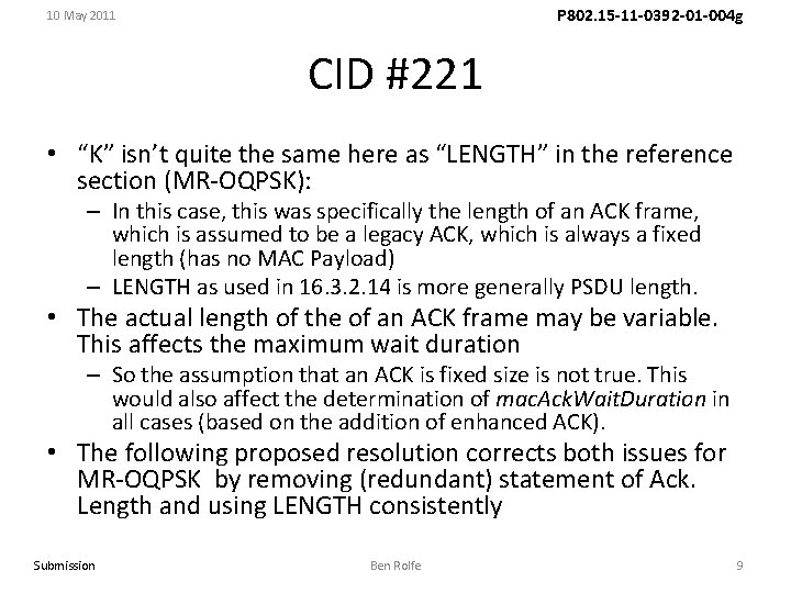 P 802. 15 -11 -0392 -01 -004 g 10 May 2011 CID #221 •