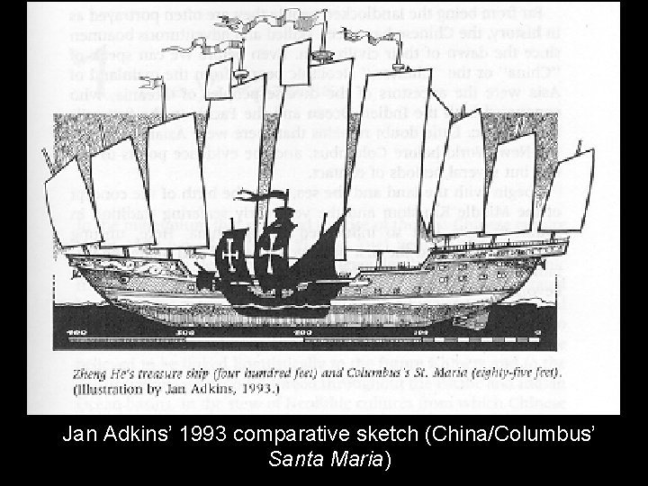 Jan Adkins’ 1993 comparative sketch (China/Columbus’ Santa Maria) 