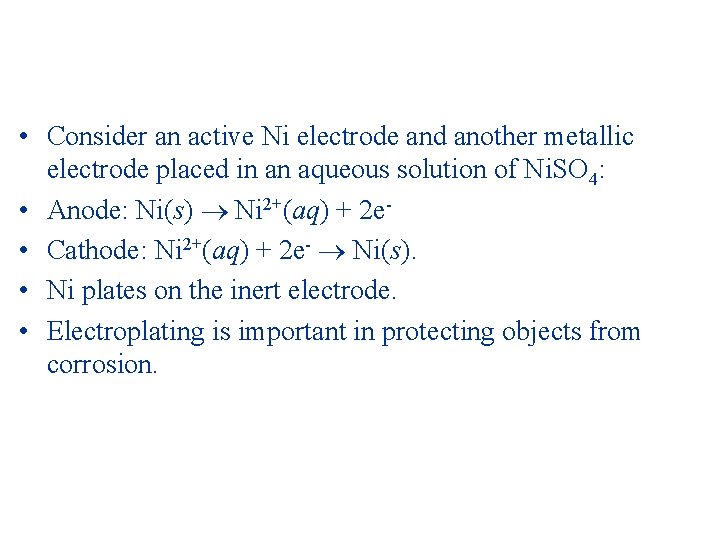  • Consider an active Ni electrode and another metallic electrode placed in an