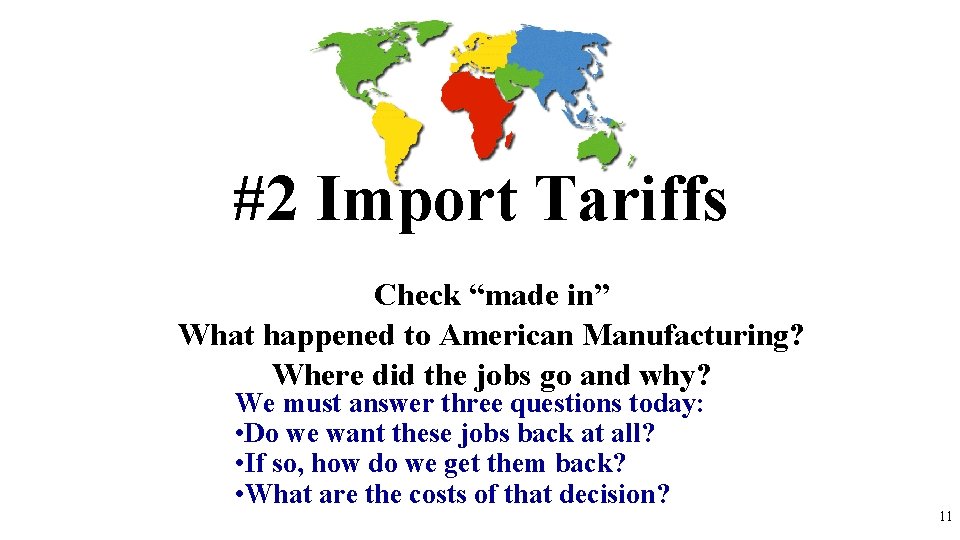 #2 Import Tariffs Check “made in” What happened to American Manufacturing? Where did the
