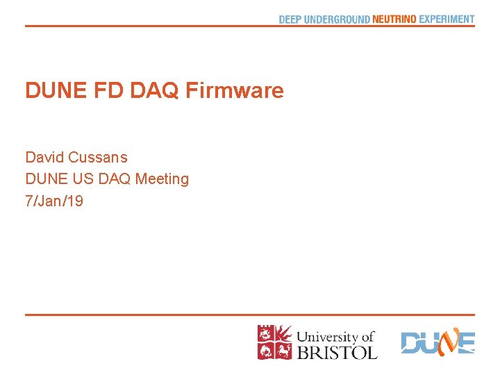 DUNE FD DAQ Firmware David Cussans DUNE US DAQ Meeting 7/Jan/19 