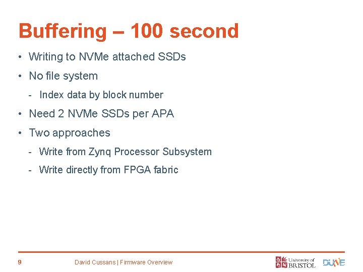 Buffering – 100 second • Writing to NVMe attached SSDs • No file system