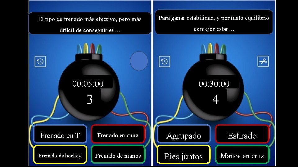 El tipo de frenado más efectivo, pero más Para ganar estabilidad, y por tanto