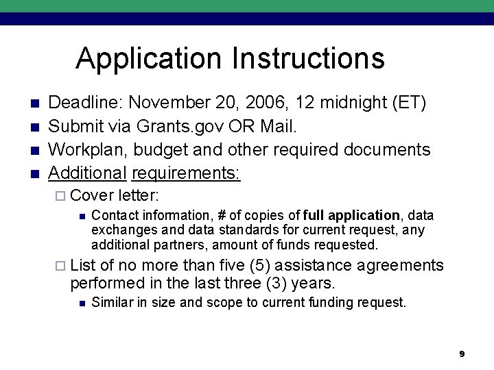 Application Instructions n n Deadline: November 20, 2006, 12 midnight (ET) Submit via Grants.