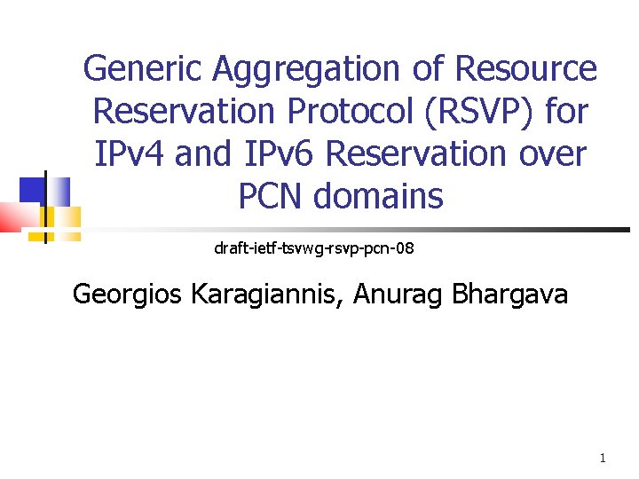 Generic Aggregation of Resource Reservation Protocol (RSVP) for IPv 4 and IPv 6 Reservation