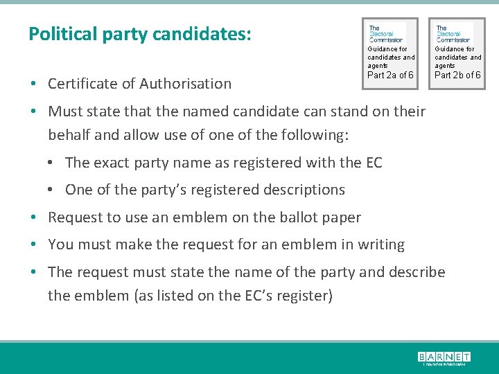 Political party candidates: • Certificate of Authorisation Guidance for candidates and agents Part 2