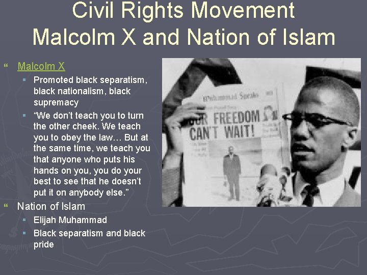 Civil Rights Movement Malcolm X and Nation of Islam } Malcolm X § Promoted