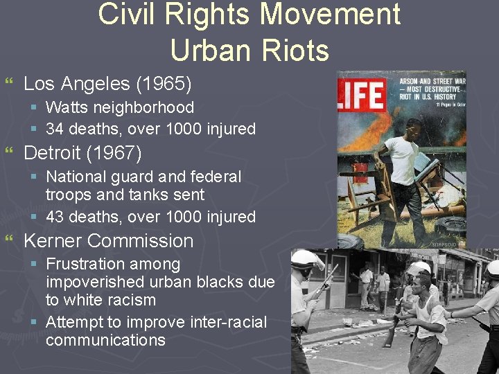 Civil Rights Movement Urban Riots } Los Angeles (1965) § Watts neighborhood § 34