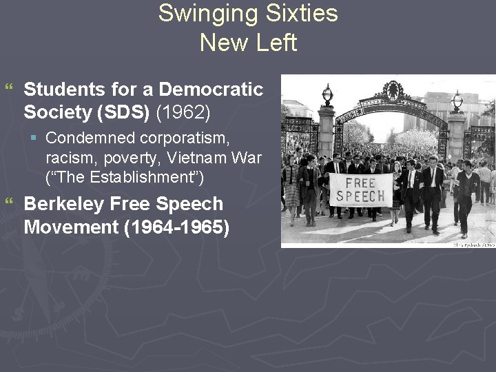 Swinging Sixties New Left } Students for a Democratic Society (SDS) (1962) § Condemned