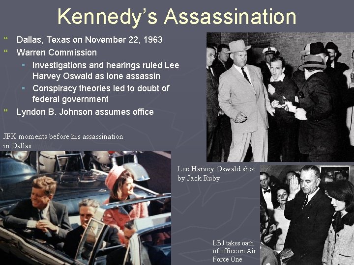 Kennedy’s Assassination } } } Dallas, Texas on November 22, 1963 Warren Commission §