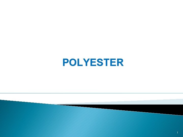 POLYESTER 1 