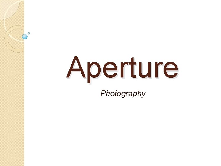 Aperture Photography 