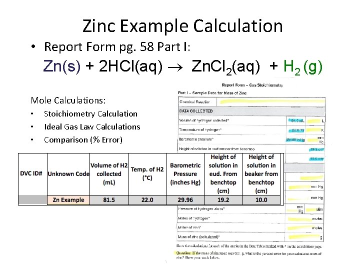 Zinc Example Calculation • Report Form pg. 58 Part I: Zn(s) + 2 HCl(aq) Zinc Example Calculation • Report Form pg. 58 Part I: Zn(s) + 2 HCl(aq)