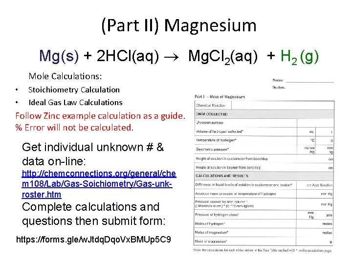 (Part II) Magnesium Mg(s) + 2 HCl(aq) Mg. Cl 2(aq) + H 2 (g) (Part II) Magnesium Mg(s) + 2 HCl(aq) Mg. Cl 2(aq) + H 2 (g)