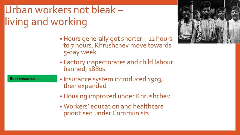 Urban workers not bleak – living and working • Hours generally got shorter –