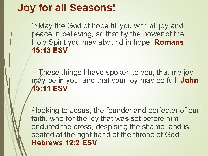 Joy for all Seasons! 13 May the God of hope fill you with all