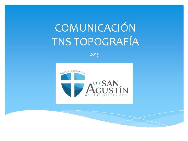 COMUNICACIÓN TNS TOPOGRAFÍA 2015 