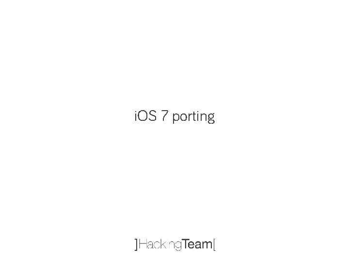 i. OS 7 porting 