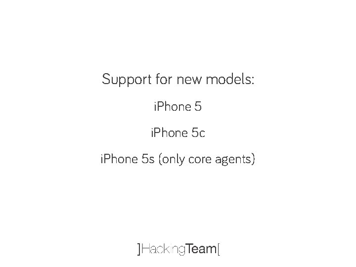 Support for new models: i. Phone 5 c i. Phone 5 s (only core