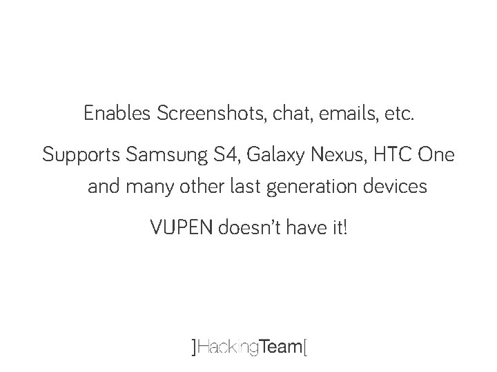 Enables Screenshots, chat, emails, etc. Supports Samsung S 4, Galaxy Nexus, HTC One and