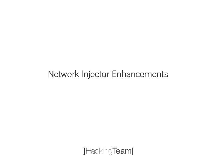 Network Injector Enhancements 