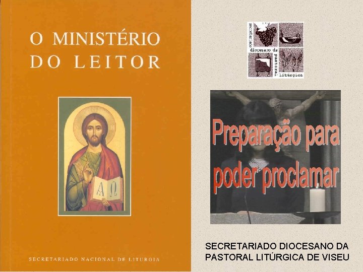 SECRETARIADO DIOCESANO DA PASTORAL LITÚRGICA DE VISEU 