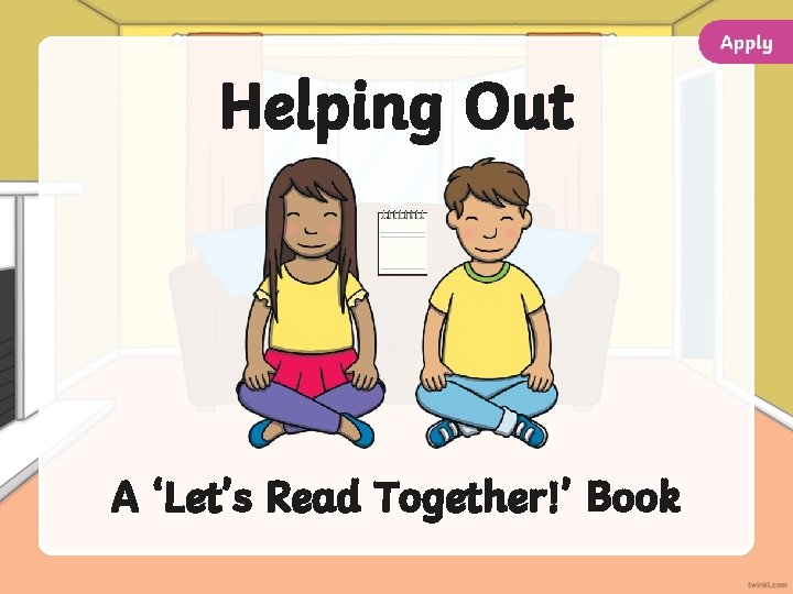 Helping Out A ‘Let’s Read Together!’ Book 