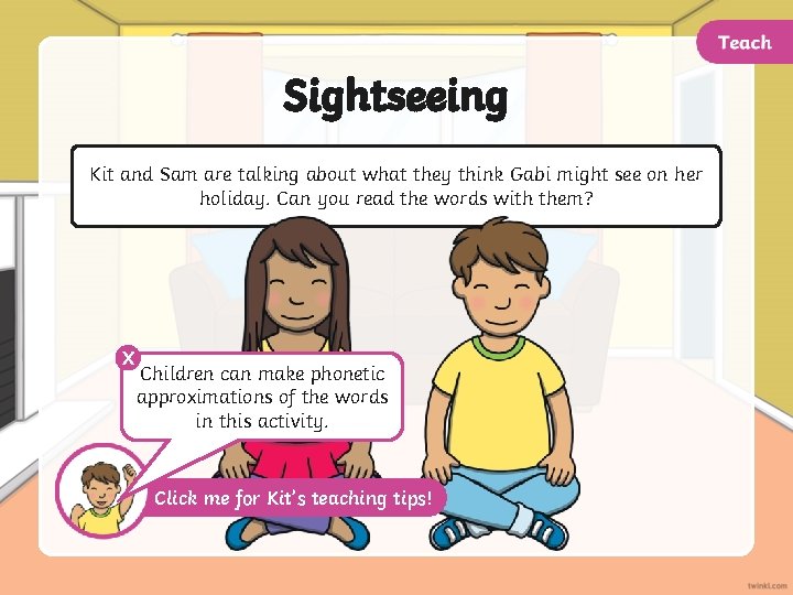 Sightseeing Kit and Sam are talking about what they think Gabi might see on